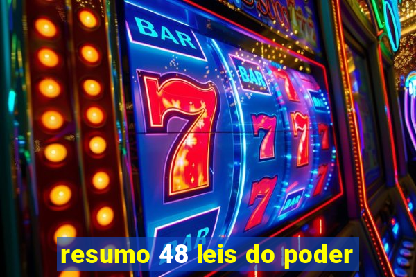 resumo 48 leis do poder